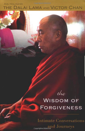 The Wisdom of Forgiveness by Dalai Lama, Victor Chan