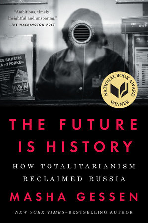 The Future Is History By Masha Gessen 9781594634543 Penguinrandomhouse Com Books