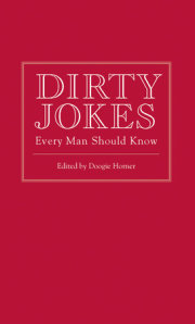 Dirty Jokes Every Man Should Know 