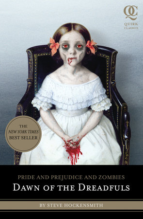 Pride and Prejudice and Zombies: Dawn of the Dreadfuls