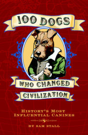 100 Dogs Who Changed Civilization 