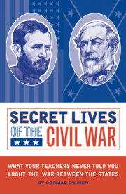 Secret Lives of the Civil War 