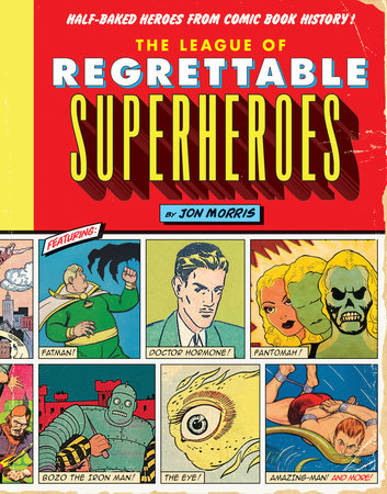 The League of Regrettable Superheroes