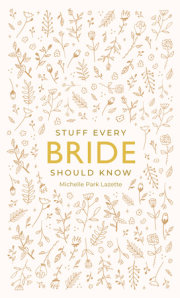 Stuff Every Bride Should Know 