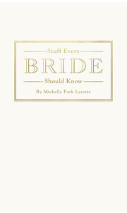 Stuff Every Bride Should Know