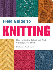 Field Guide to Knitting 