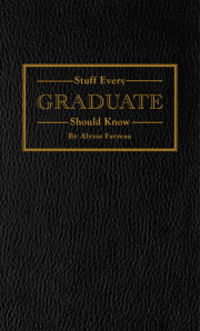 Stuff Every Graduate Should Know 