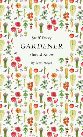 Stuff Every Gardener Should Know