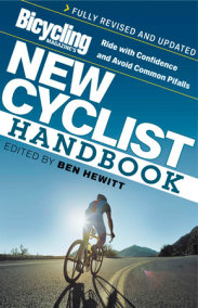 Bicycling Magazines New Cyclist Handbook Bicycling Magazines New Cyclist Handbook