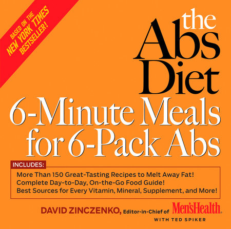 The Abs Diet 6 Minute Meals for 6 Pack Abs by David Zinczenko Ted Spiker 9781594868580 PenguinRandomHouse Books