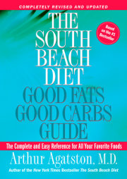The South Beach Diet Good Fats, Good Carbs Guide 