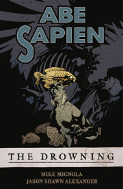 Abe Sapien Volume 1: The Drowning