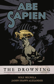 Abe Sapien Volume 1: The Drowning 