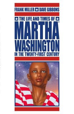 Couverture : The life and times of Martha Washington in the twenty-first century