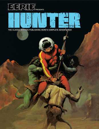 Couverture : Eerie presents Hunter: the classic Warren Publishing hero's complete adventures!