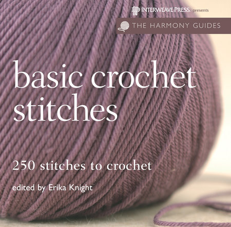 Harmony Guides Basic Crochet Stitches 9781596680814 Penguinrandomhouse Com Books
