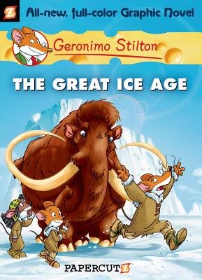 Couverture : Geronimo Stilton Graphic Novels, tome 5 : The Great Ice Age
