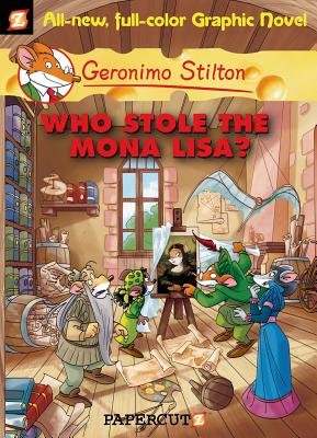 Couverture : Geronimo Stilton Graphic Novels, tome 6 : Who Stole the Mona Lisa?