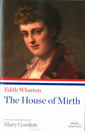 Edith Wharton: the House of Mirth