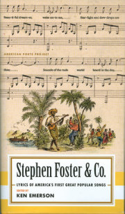 Stephen Foster & Co.: Lyrics of the First Great American Songwriters 