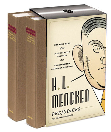 H L Mencken Prejudices The Complete Series By H L Mencken 9781598530766 Penguinrandomhouse Com Books