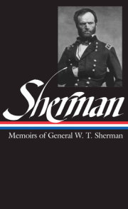William Tecumseh Sherman: Memoirs of General W. T. Sherman (LOA #51) 
