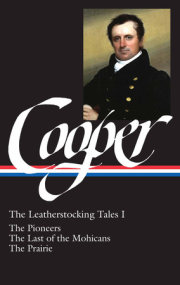 James Fenimore Cooper: The Leatherstocking Tales Vol. 1 (LOA #26) 