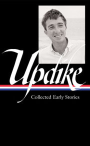 John Updike: Collected Early Stories (LOA #242) 