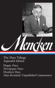 H. L. Mencken: The Days Trilogy, Expanded Edition (LOA #257) 