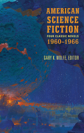 American Science Fiction: Four Classic Novels 1960-1966 (LOA #321