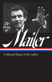 Norman Mailer: Collected Essays of the 1960s (LOA #306) 