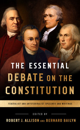 The Essential Debate on the Constitution