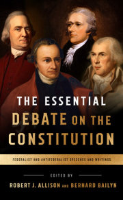 The Essential Debate on the Constitution 