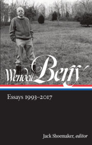 Wendell Berry: Essays 1993-2017 (LOA #317) 