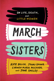 March Sisters: On Life, Death, and Little Women 