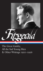 F. Scott Fitzgerald: The Great Gatsby, All the Sad Young Men & Other Writings 1920–26 (LOA #353) 