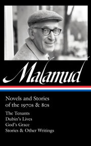 Bernard Malamud: Novels and Stories of the 1970s & 80s (LOA #367) 