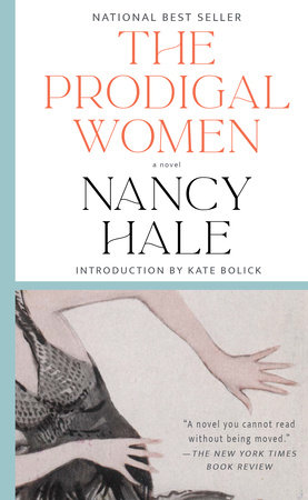 The Prodigal Women: A Novel by Nancy Hale: 9781598537499 |  : Books
