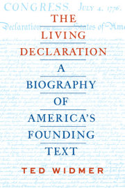 The Living Declaration: A Biography of America's Founding Text 
