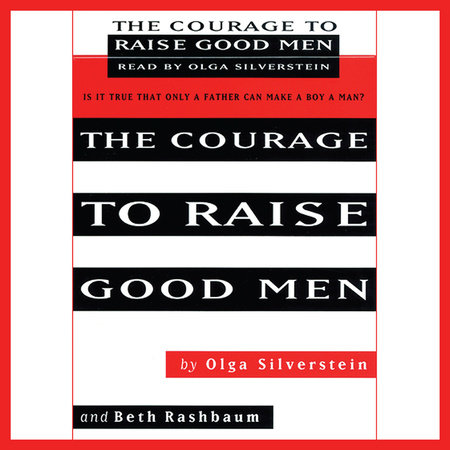 The Courage to Raise Good Men Cover