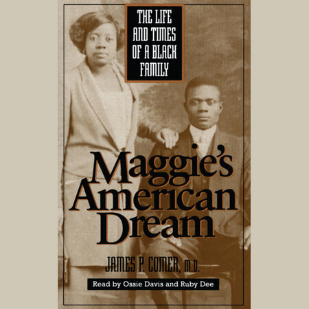 Maggie's American Dream by James P. Comer: 9781598876956