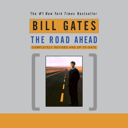 The Road Ahead by Bill Gates