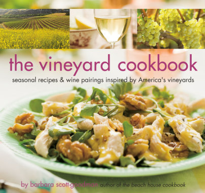 The Vineyard Cookbook - Author Barbara Scott-Goodman, Photographs by Colin Cooke