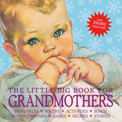 The Little Big Book for Grandmothers, revised edition - Edited by Alice Wong and Lena Tabori