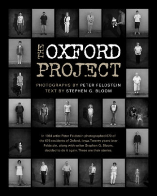 The Oxford Project - Photographs by Peter Feldstein, Text by Stephen G. Bloom