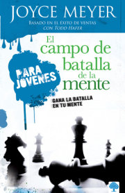 El campo de batalla de la mente para jóvenes: Gana la batalla en tu mente / Battlefield of the Mind for Teens: Winning the Battle in Your Mind 