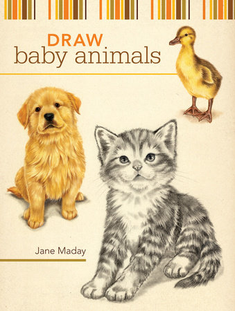 Draw Baby Animals By Jane Maday 9781600611957 Penguinrandomhouse Com Books