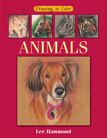 Drawing in Color - Animals by Lee Hammond: 9781600615016 |  : Books