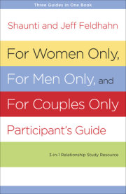 For Women Only, For Men Only, and For Couples Only Participant's Guide 