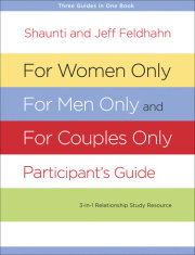 For Women Only, For Men Only, and For Couples Only Participant's Guide 